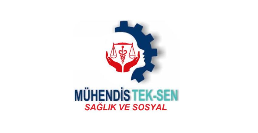 MÜHENDİS TEK-SEN SAĞLIK VE SOSYAL SENDİKASI